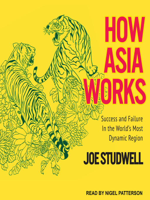 Title details for How Asia Works by Joe Studwell - Wait list